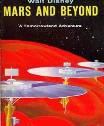 "Walt Disney&Wernher Von Braun: un’avventura nella terra del futuro", copertina del libro "Mars and Beyond", (Walt Disney), per gentile concessione di Italo Rota